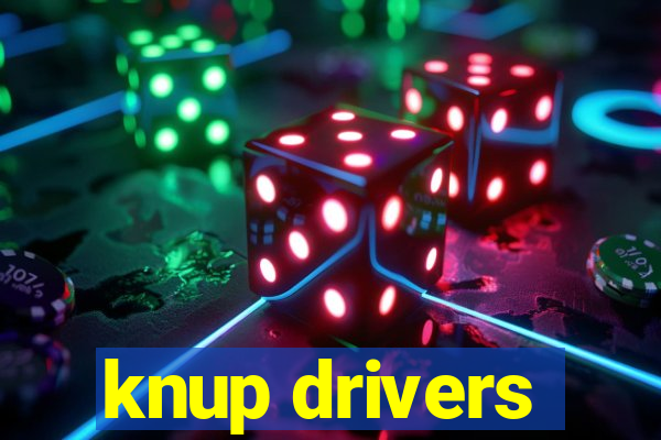 knup drivers